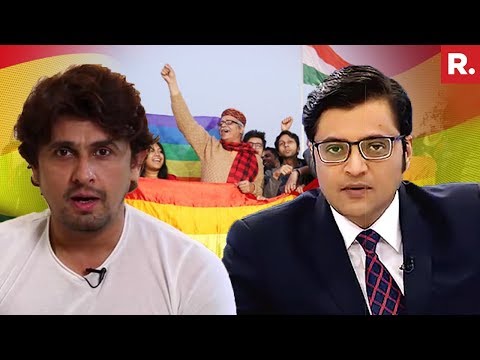 WATCH #India SONU NIGAM Speaks To Arnab Goswami on Section 377 Scrapping by Supreme Court  #IndiaRejects377 #DesiNews #Special