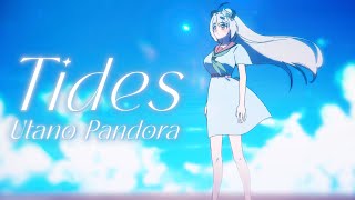 【ORIGINAL SONG】Tides  - Utano Pandora