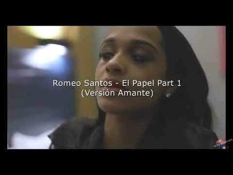 Romeo Santo - El Papel Part 1 (Versión Amante)[Video y Letra]