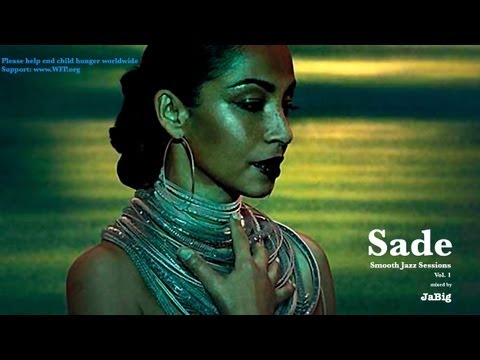 Sade Smooth Jazz Lounge Music Playlist Mix by JaBig (Chill Feel Good Songs) - UCO2MMz05UXhJm4StoF3pmeA