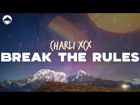 Charli XCX - Break The Rules | Lyrics