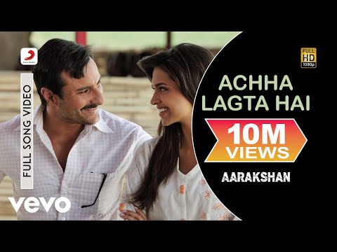 Acha Lagta Hai - Aarakshan | Saif Ali Khan | Deepika Padukone - UC3MLnJtqc_phABBriLRhtgQ