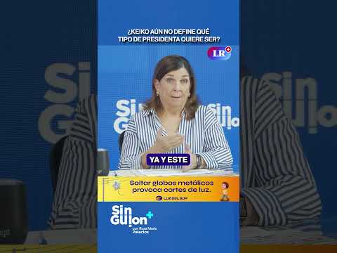 ¿KEIKO AÚN NO DEFINE QUÉ TIPO DE PRESIDENTA QUIERE SER?  SIN GUION shorts