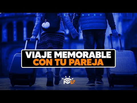 El Viaje más memorable con tu pareja - Escuela de la vida