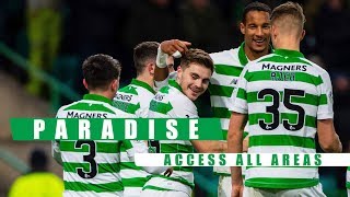 📹 Paradise: Access All Areas | Forrest fires table-topping Celts to victory | Celtic 2-0 St.Mirren