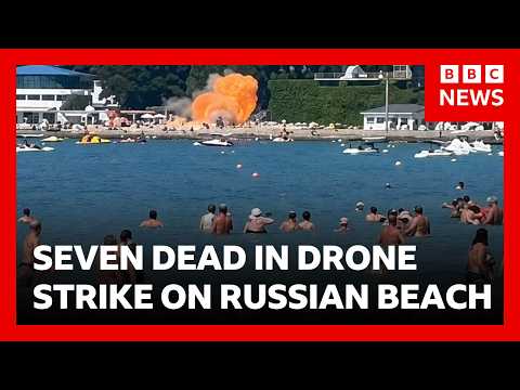 Russia accuses Ukraine of “terror attack” on beach resort as 7 killed and 40 injured | BBC News