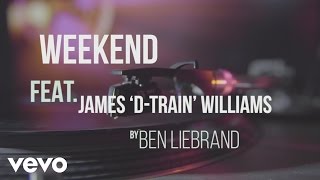 Ben Liebrand - Weekend (Lyric) ft. James 'D-train' Williams