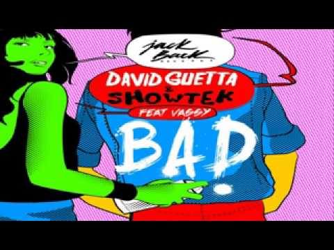 Bad (Feat. Vassy) -David Guetta & Showtek [Radio Edit]