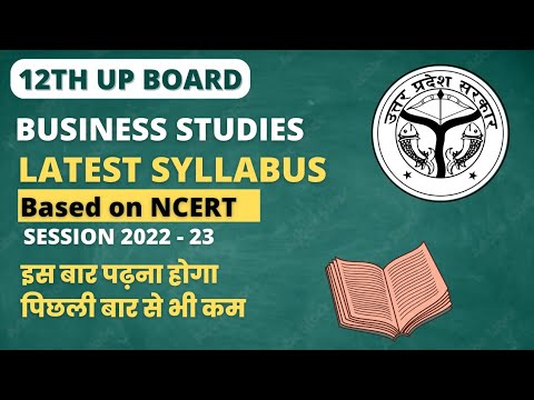 12TH UP BOARD BUSINESS STUDIES LATEST SYLLABUS 2022 – 23 | 30% REDUCED