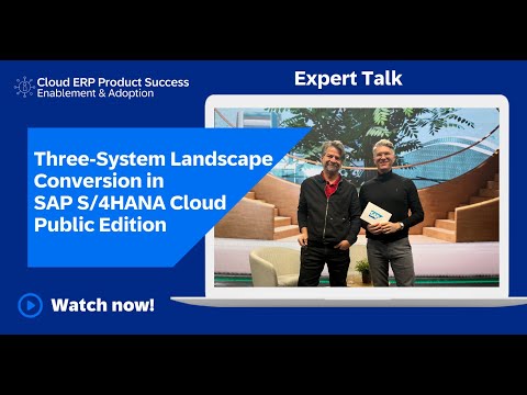 Three-System Landscape Conversion in SAP S/4HANA Cloud Public Edition | Expert Talk