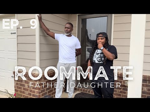 Roommate Episode 9: Father Daughter