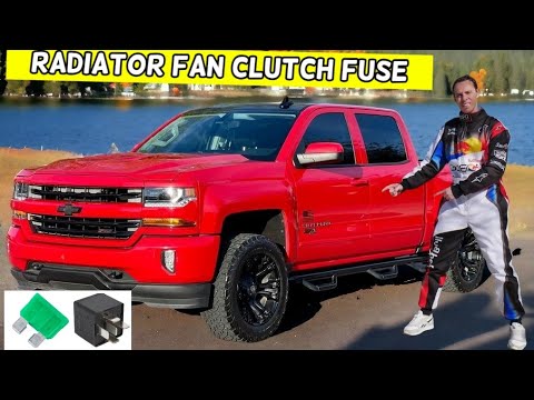 CHEVROLET SILVERADO RADIATOR COOLING FAN CLUTCH FUSE LOCATION REPLACEMENT 2014 2015 2016 2017 2018 2