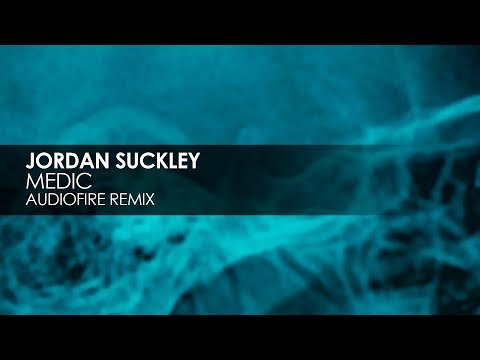 Jordan Suckley - Medic (AudioFire Remix) - UCvYuEpgW5JEUuAy4sNzdDFQ