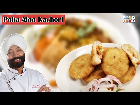 Turban Tadka | Poha Aloo Kachori Recipe by Chef Harpal Sokhi | Snacks Recipes - UCthIcpK06l9bhi9ISgreocw