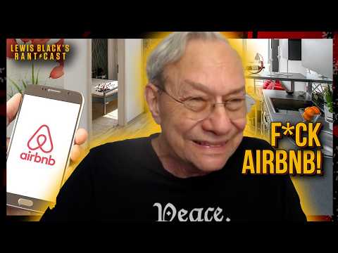 A Rant About AirBNB | Lewis Black's Rantcast clips