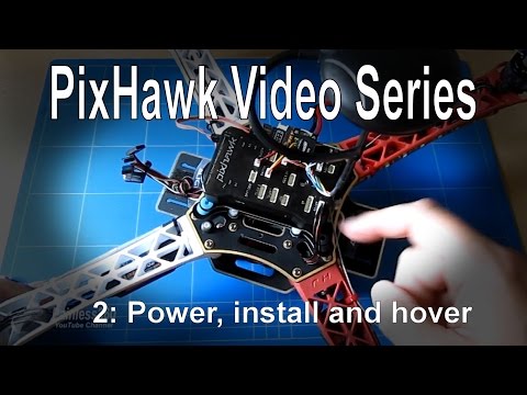 (2/2) PixHawk Video Series – Power, installation, final checks and first hover - UCp1vASX-fg959vRc1xowqpw