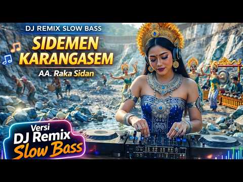 SIDEMEN KARANGASEM - RAKA SIDAN VERSI DJ REMIX || DJ BALI TERBARU 2025 || KUMPULAN LAGU BALI