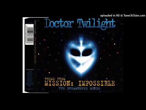 Doctor Twilight - Theme From Mission Impossible (Airplay Mix)