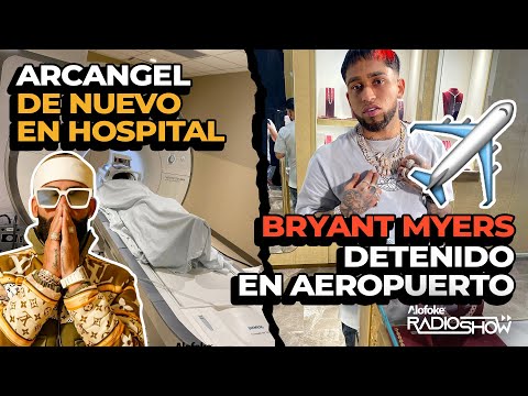 ARCANGEL DE NUEVO EL HOSPITAL / BRYANT MYERS DETENIDO EN AEROPUERTO