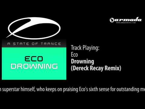 DJ Eco - Drowning (Dereck Recay Remix) [ASOT153] - UCGZXYc32ri4D0gSLPf2pZXQ