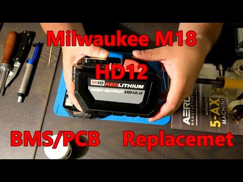 Milwaukee M18 HD12 Battery Repair: How to Replace a Faulty BMS