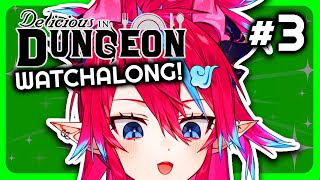 Watching DUNGEON MESHI!【MEMBERS ONLY】FINAL EPISODESSS and no im not ch