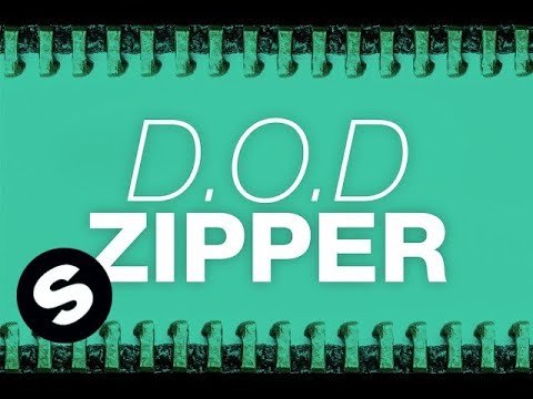 D.O.D - Zipper - UCpDJl2EmP7Oh90Vylx0dZtA