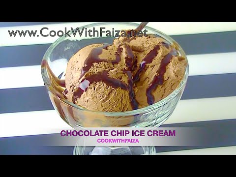 CHOCOLATE CHIP ICE CREAM - چاکلیٹ چپ آئس کریم - चॉकलेट चिप आइस क्रीम  *COOK WITH FAIZA* - UCR9WXUxcp0bR9OWi5ersIHw