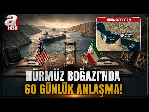 Hürmüz Boğazı'nda 60 Günlük Geçici Anlaşma! | A Haber