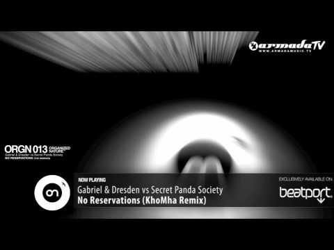 Gabriel & Dresden vs Secret Panda Society - No Reservations (KhoMha Remix) - UCGZXYc32ri4D0gSLPf2pZXQ