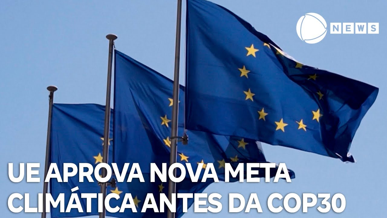 União Europeia aprova nova meta climática antes da COP30 TV Online União Europeia aprova nova meta climática antes da COP30