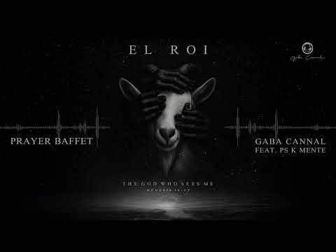 01. Gaba Cannal - Prayer Buffet [Feat. Ps K Mente] (Official Visualiser)