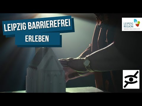 Leipzig barrierefrei erleben (Version mit Audiodeskription)