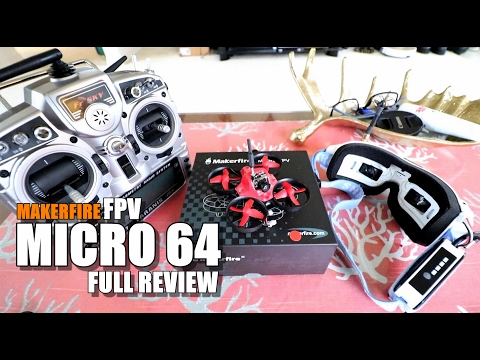 MAKERFIRE MICRO 64 FPV - Full Review - [Unbox, Inspection, Flight/Crash Test, Pros & Cons] - UCVQWy-DTLpRqnuA17WZkjRQ