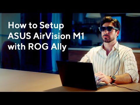 ASUS AirVision M1 - How to Setup with ROG Ally | ASUS