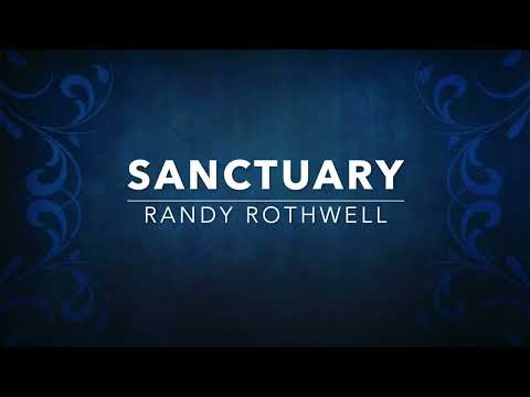 Sanctuary - Randy Rothwell (Lyrics)