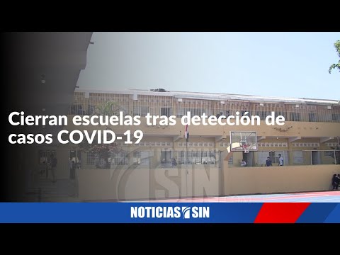 Cierran escuelas tras detección de casos COVID-19