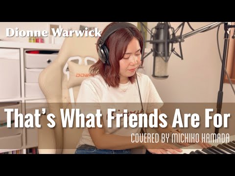 #60 That's What Friends Are For / Dionne Warwick by MICHIKO HAMADA
