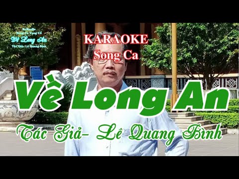 KARAOKE - SONG CA - VỌNG CỔ - VỀ LONG AN - TÁC GIẢ-  LÊ QUANG BÌNH