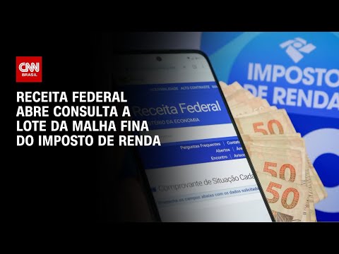 Receita Federal abre consulta a lote da malha fina do Imposto de Renda | LIVE CNN