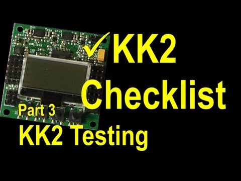 HobbyKing KK2 Checklist - KK2 Testing (Part 3) - UCF9gBZN7AKzGDTqJ3rfWS5Q
