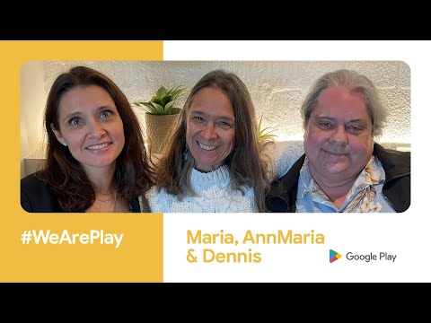 #WeArePlay | Maria, AnnMaria and Dennis | 7 Generation Games | USA