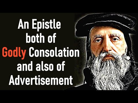 An Epistle both of Godly Consolation and also of Advertisement  - John Calvin