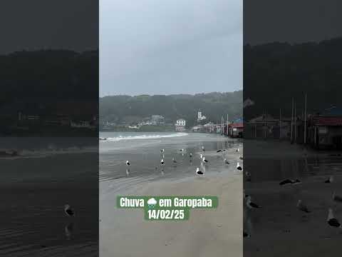 Chuva 🌧️ em Garopaba 14/02/25