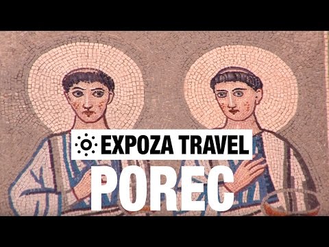 Porec (Croatia) Vacation Travel Video Guide - UC3o_gaqvLoPSRVMc2GmkDrg