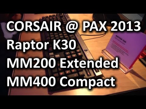 Corsair Raptor K30 Gaming Keyboard & MM200 Extended & MM400 Compact Mouse Pads - PAX Prime 2013 - UCXuqSBlHAE6Xw-yeJA0Tunw