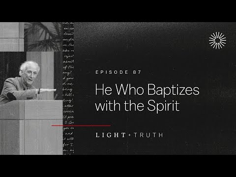 He Who Baptizes with the Spirit