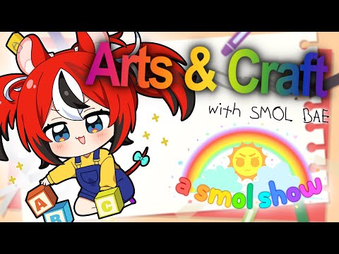 ≪A Smol Show≫ Arts & Craft with HANDCAM