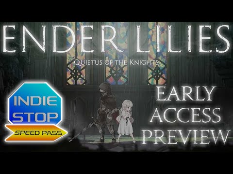 "Ender Lilies" Early Access Preview | Indie Stop Speedpass
