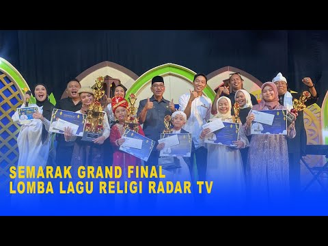 SEMARAK GRAND FINAL LOMBA LAGU RELIGI RADAR TV